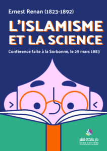 L'islamisme et la science : conférence faite à la Sorbonne, le 29 mars 1883 : Renan, Ernest (1823-1892).